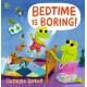 Bedtime Is Boring!: A Cheery Street story for kids who won't go to sleep, for ages 3–7