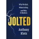 Jolted: Why We Quit, When to Stay, and Why It Matters