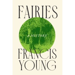 Fairies: A History