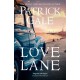Love Lane: A searing portrayal of escape and the power of love, home and a family
