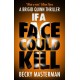 If A Face Could Kill