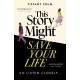 This Story Might Save Your Life: A stunning thriller with the heart of a romance. THE book club novel for 2026
