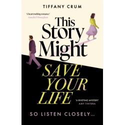 This Story Might Save Your Life: A stunning thriller with the heart of a romance. THE book club novel for 2026