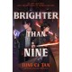 Brighter Than Nine