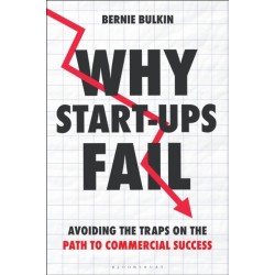 Why Start-Ups Fail: Avoiding the traps on the path to commercial success