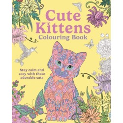 Cute Kittens Colouring Book: Stay Calm & Cosy with these Adorable Cats