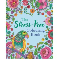 The Stress-Free Colouring Book: Includes 45 Soothing Designs