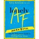 Lonely AF Workbook: The No-Judgment Guide to Feeling Less Alone