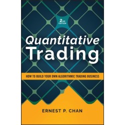 Quantitative Trading: How to Build Your Own Algorithmic Trading Business, Revised Edition