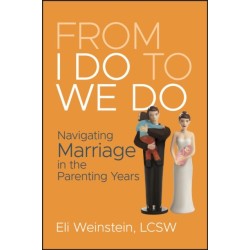 From I Do to We Do: Navigating Marriage in the Parenting Years