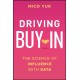 Driving Buy-In: The Science of Influence with Data