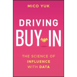 Driving Buy-In: The Science of Influence with Data