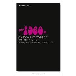 The 1960s: A Decade of Modern British Fiction