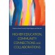Higher Education, Community Connections and Collaborations