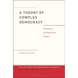 A Theory of Complex Democracy: Governing in the Twenty-First Century