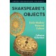 Shakespeare's Objects: Early Modern Material Culture
