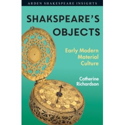 Shakespeare's Objects: Early Modern Material Culture