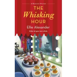 The Whisking Hour: A Bakeshop Mystery