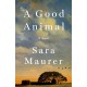 A Good Animal: A Novel