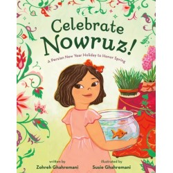 Celebrate Nowruz!: A Persian New Year Holiday to Honor Spring