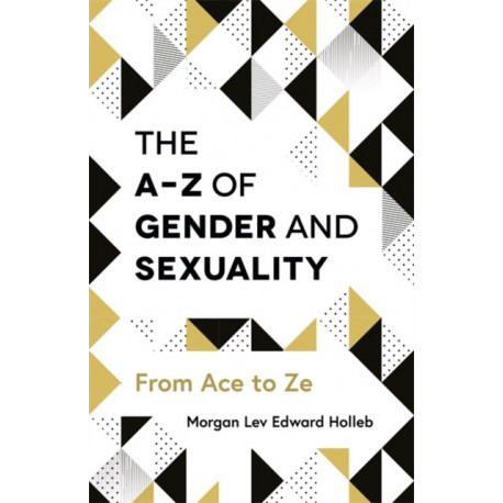 The A-Z of Gender and Sexuality: From Ace to Ze