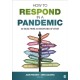 How to Respond in a Pandemic: 25 Ideas from 25 Disciplines of Study