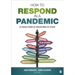 How to Respond in a Pandemic: 25 Ideas from 25 Disciplines of Study