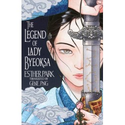 Legend of Lady Byeoksa: For fans of K-Pop Demon Hunters and historical K-dramas - A devastating Korean romantasy tinged with mythology