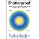 Shatterproof: How to Find Confidence, Choice, and Connection