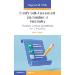 Stahl's Self-Assessment Examination in Psychiatry: Multiple Choice Questions for Clinicians