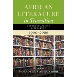 African Literature in Transition: Volume 5: Genres of African Literature, 1900–2020