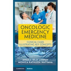 Oncologic Emergency Medicine: Clinical Cases Illustrating Key Concepts