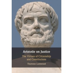Aristotle on Justice: The Virtues of Citizenship and Constitutions