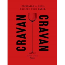 Cravan: Cocktails and More: Recipes from Paris