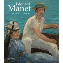 Edouard Manet: The Great Works