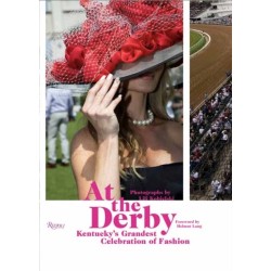 At the Derby: Kentucky's Grandest Celebration of Fashion