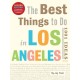 The Best Things to Do in Los Angeles: 1001 Ideas--Second Edition