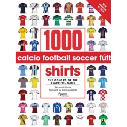 1000 Football Shirts Revised and Updated: The Colors of the Beautiful Game