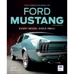 The Complete Book of Ford Mustang, Fifth Edition: Every Model Since 1964 1/2