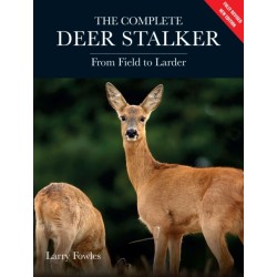 The Complete Deer Stalker: From Field to Larder