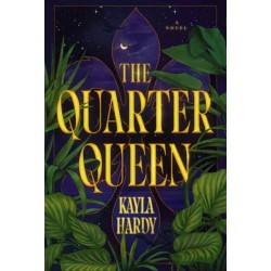 The Quarter Queen: A Novel