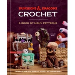 Dungeons & Dragons Crochet: A Book of Many Patterns