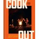 Cook Out: Recipes and Tips for the Great Outdoors [An Outdoor Cookbook]