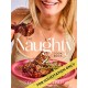 The Naughty Cookbook: Decadent Recipes to Seduce Your Taste Buds