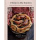 I Sleep in My Kitchen: Comfort Food Recipes from My Palestinian American Home: A Cookbook