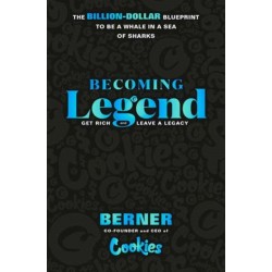 Becoming Legend: The Billion-Dollar Blueprint to Be a Whale in a Sea of Sharks