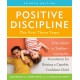 Positive Discipline: The First Three Years, Fourth Edition: From Infant to Toddler--Laying the Foundation for Raising a Capable, Confident Child