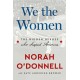We the Women: The Hidden Heroes Who Shaped America