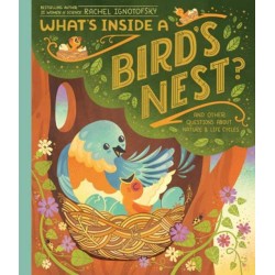 What's Inside A Bird's Nest?: And Other Questions About Nature & Life Cycles