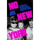 No New York: A Memoir of No Wave and the Women Who Shaped the Scene